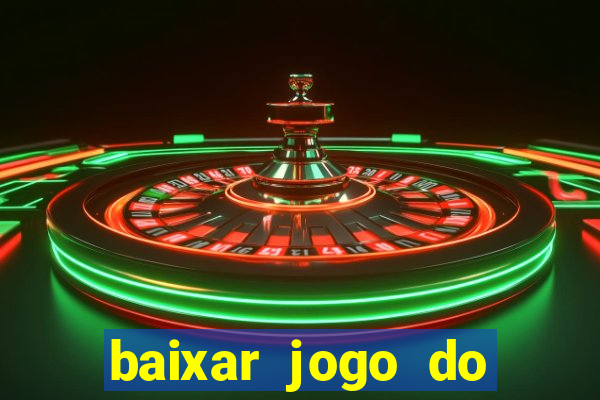 baixar jogo do tigrinho demo